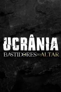 Baixar Bastidores do Altar - Ucrânia Dublado (2023) Mp4