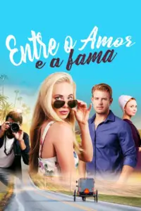 Baixar Entre o Amor e a Fama Dublado (2018) Mp4