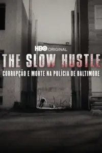 Baixar The Slow Hustle: Corrupção e Morte na Polícia de Baltimore Dublado (2021) Mp4