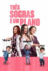 Baixar Três Sogras e Um Plano Dublado (2024) Mp4