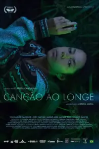 Canção ao Longe (2023) | Drama | Filme Nacional