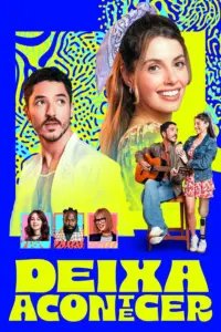 Deixa Acontecer (2026) | Romance, Drama e Comédia Romântica | Filme Nacional