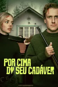 Por Cima do Seu Cadáver (2026) | Ação, Comédia e Suspense | Filme Dublado