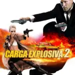 Baixar Carga Explosiva 2 Dublado (2005) Mp4