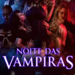 Baixar Noite das Vampiras Dublado (2023) Mp4