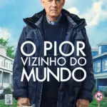 Baixar O Pior Vizinho do Mundo Dublado (2022) Mp4