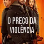 Baixar O Preço da Violência Dublado (2025) Mp4