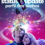 Baixar Status Update: Perfil dos Sonhos Dublado (2018) Mp4