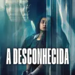 A Desconhecida (2026) | Drama, Suspense e Crime | Filme Dublado