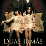 Duas Irmãs (2003) | Drama, Terror e Mistério | Filme Dublado