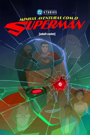 Minhas Aventuras com o Superman 3ª Temporada (2023) | Animação, Ação, Aventura e Super-Heróis | Série Dublada