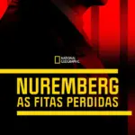 Nuremberg: As Fitas Perdidas (2022) | Documentário, História e Guerra | Filme Dublado