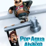 Por Água Abaixo (2006) | Aventura, Animação, Comédia e Família | Filme Dublado