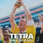 Tetra: Acreditar de Novo (2026) | Documentário e Esporte | Filme Nacional