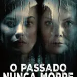 O Passado Nunca Morre Dublado (2026) Baixar Mp4
